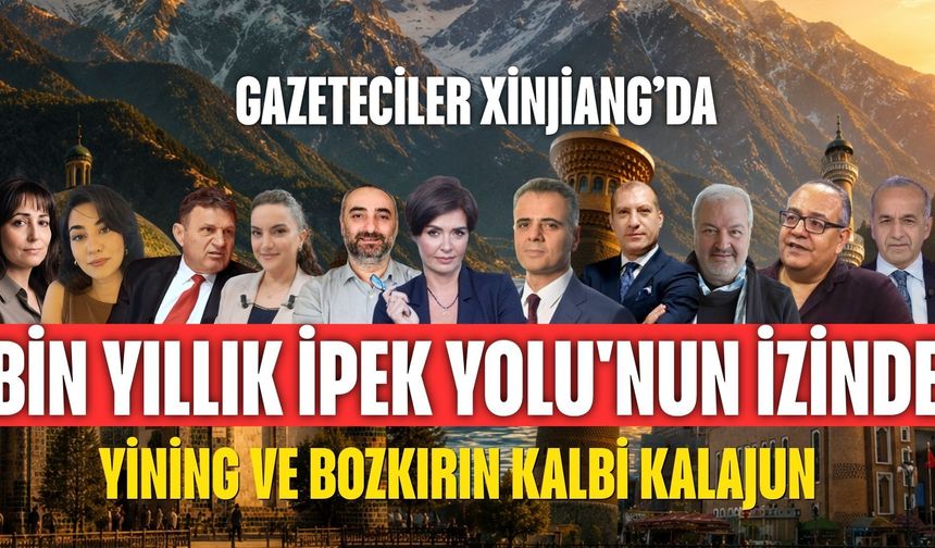 Objektif: Xinjiang Uygur Özerk Bölgesi'ne Yolculuk | 5. Bölüm - Yining ve Bozkırın Kalbi Kalajun