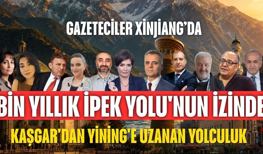 Objektif: Xinjiang Uygur Özerk Bölgesi'ne Yolculuk | 4. Bölüm - Kaşgar'dan Yining'e Uzanan Yolculuk